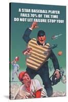 A Star Baseball Player Fails 70% of the Time, Don't Let Failure Stop You-null-Stretched Canvas