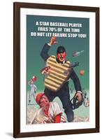 A Star Baseball Player Fails 70% of the Time, Don't Let Failure Stop You-null-Framed Art Print