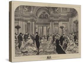 A State Ball at Buckingham Palace-null-Stretched Canvas