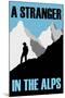 A Stranger In the Alps Movie-null-Mounted Art Print