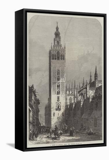 A Street in Seville, Spain, the Giralda-Samuel Read-Framed Stretched Canvas