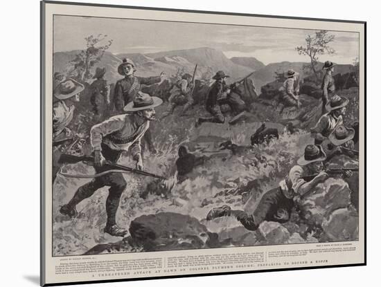 A Threatened Attack at Dawn on Colonel Plumer's Column, Preparing to Defend a Kopje-Gordon Frederick Browne-Mounted Giclee Print