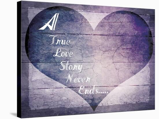 A True Love Story Never Ends-LightBoxJournal-Stretched Canvas