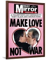A Valentine's Day Message to Tony Blair and George Bush: Make Love Not War-null-Framed Photographic Print