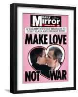 A Valentine's Day Message to Tony Blair and George Bush: Make Love Not War-null-Framed Photographic Print