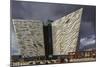 A view of the Titanic Museum, in the Titanic Quarter, Belfast, Ulster, Northern Ireland, United Kin-Nigel Hicks-Mounted Photographic Print