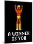 A Winner Is You Video Game Poster-null-Mounted Poster