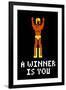 A Winner Is You Video Game-null-Framed Art Print