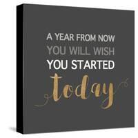 A Year from Now…-Bella Dos Santos-Stretched Canvas