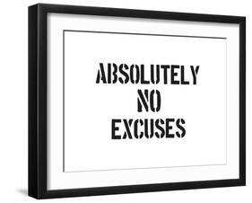 AB No Excuses-SM Design-Framed Art Print