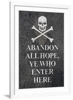 Abandon All Hope Ye Who Enter Here Pirate-null-Framed Art Print