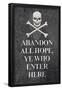 Abandon All Hope Ye Who Enter Here Pirate-null-Framed Poster