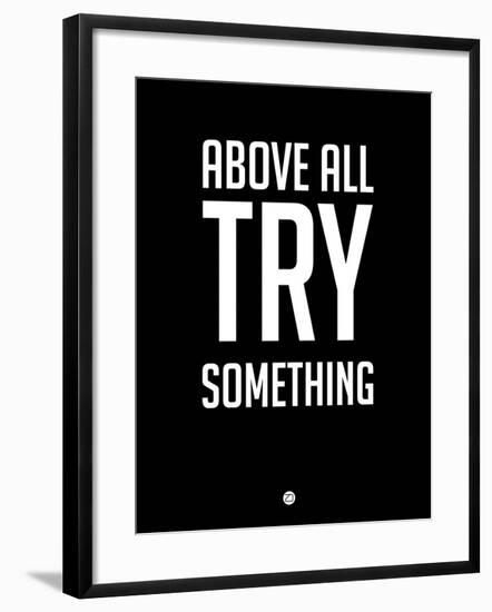 Above All Try Something 1-NaxArt-Framed Art Print