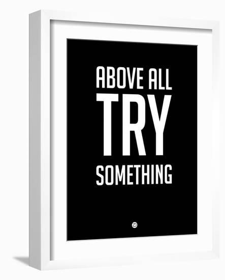 Above All Try Something 1-NaxArt-Framed Art Print