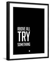 Above All Try Something 2-NaxArt-Framed Art Print