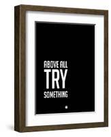 Above All Try Something 2-NaxArt-Framed Art Print