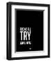 Above All Try Something 2-NaxArt-Framed Art Print