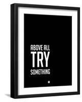 Above All Try Something 2-NaxArt-Framed Art Print