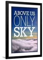 Above Us Only Sky Poster-null-Framed Photo