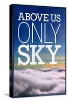 Above Us Only Sky Poster-null-Stretched Canvas