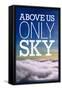 Above Us Only Sky Poster-null-Framed Stretched Canvas