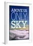 Above Us Only Sky Poster-null-Framed Photo