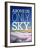 Above Us Only Sky Poster-null-Framed Photo