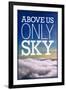 Above Us Only Sky Poster-null-Framed Photo