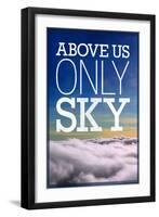 Above Us Only Sky Poster-null-Framed Photo