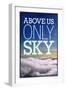 Above Us Only Sky Poster-null-Framed Photo