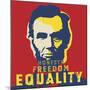 Abraham Lincoln: Honesty, Freedom, Equality-Celebrity Photography-Mounted Art Print