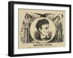 Abraham Lincoln, Republican Candidate for President of the United States-null-Framed Giclee Print