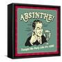 Absinthe! Tonight We Party Like it's 1899!-Retrospoofs-Framed Stretched Canvas