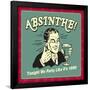 Absinthe! Tonight We Party Like it's 1899!-Retrospoofs-Framed Poster