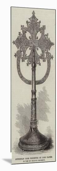 Abyssinian Cross Presented by Lord Napier to the 1st Belooch Regiment-null-Mounted Giclee Print