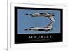 Accuracy: Inspirational Quote and Motivational Poster-null-Framed Photographic Print