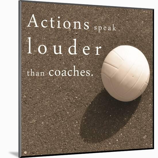 Actions Speak Louder than Coaches-Sports Mania-Mounted Art Print