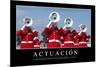 Actuación. Cita Inspiradora Y Póster Motivacional-null-Mounted Photographic Print