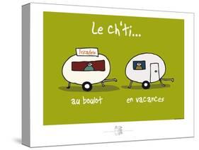 Adé l'chicon - Le Ch'ti au travail et en vacances-Sylvain Bichicchi-Stretched Canvas