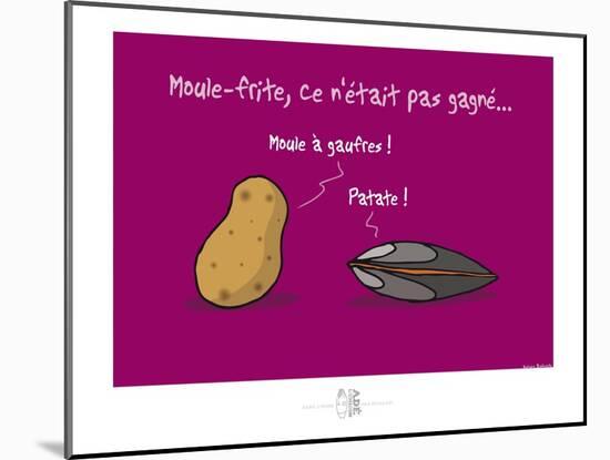 Adé l'chicon - Moule-frite, pas gagné !-Sylvain Bichicchi-Mounted Art Print