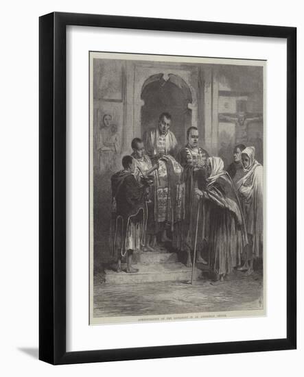 Administration of the Sacrament in an Abyssinian Church-null-Framed Giclee Print