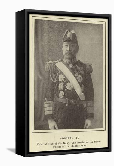 Admiral Ito, Chief of Staff of the Navy, Commander of the Naval Forces in the Chinese War-null-Framed Stretched Canvas