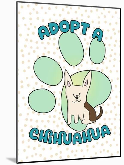 Adopt A Chihuahua-Tina Lavoie-Mounted Giclee Print