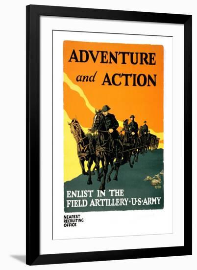 Adventure and Action, Enlist in the Field Artillery-Harry S. Mueller-Framed Art Print