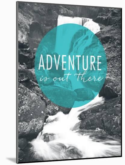 Adventure is Out There-Laura Marshall-Mounted Art Print