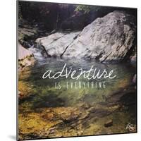 Adventure Is-Kimberly Glover-Mounted Giclee Print