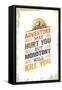 Adventure May Hurt You, but Monotony Will Kill You. Inspiring Creative Motivation Quote Template. V-wow subtropica-Framed Stretched Canvas