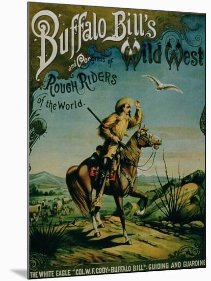 Advertisement for "Buffalo Bill's Wild West and Congress of Rough Riders of the World"-null-Mounted Giclee Print