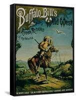 Advertisement for "Buffalo Bill's Wild West and Congress of Rough Riders of the World"-null-Framed Stretched Canvas