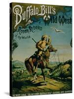 Advertisement for "Buffalo Bill's Wild West and Congress of Rough Riders of the World"-null-Stretched Canvas